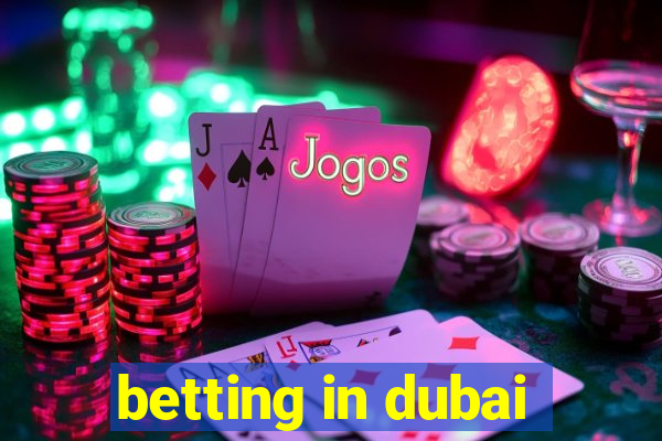 betting in dubai